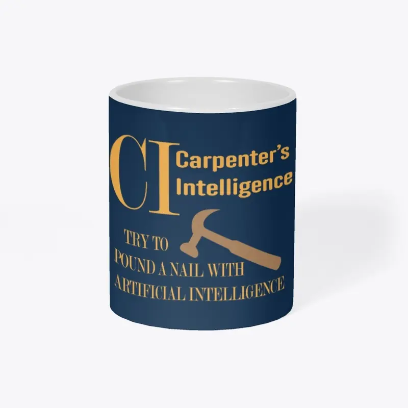 CI Carpenter's Intelligence - Not AI